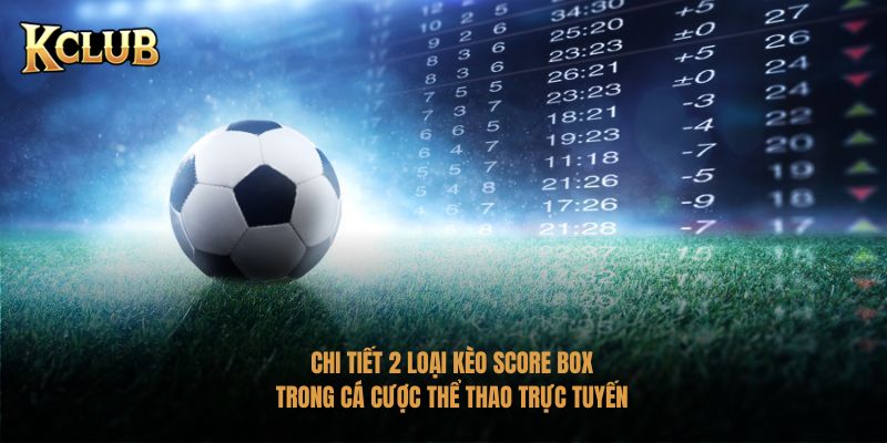 kèo score box